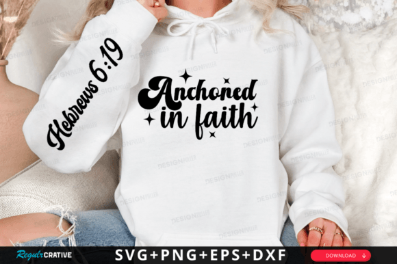 Anchored in Faith Sleeve Svg Design Review