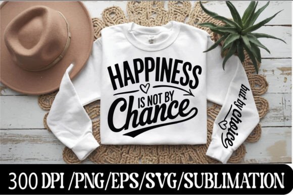 Happiness is a Choice, Not a Chance