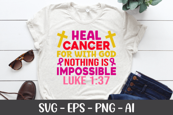 Heal Cancer for with God Nothing SVG Review