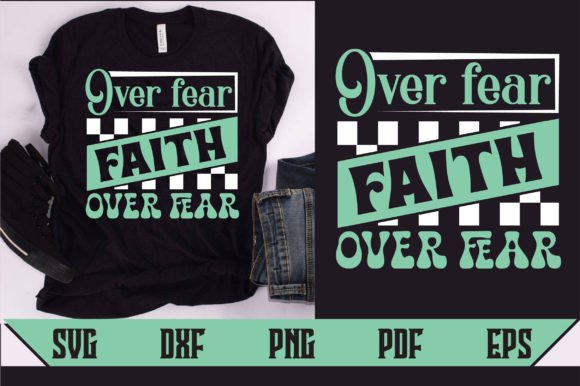 Over Fear Faith Over Fear SVG Design Review