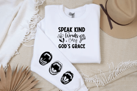 Speak Kind Words Carry GODs Grace Sleeve