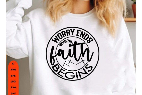 Worry Ends When Faith Begins SVG Review for Real Projects