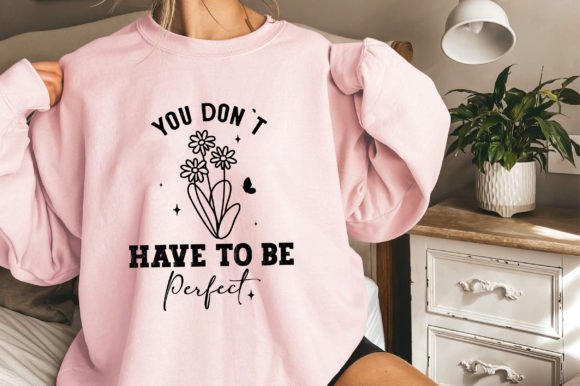 You Don’t Have to Be Perfect, Positivity